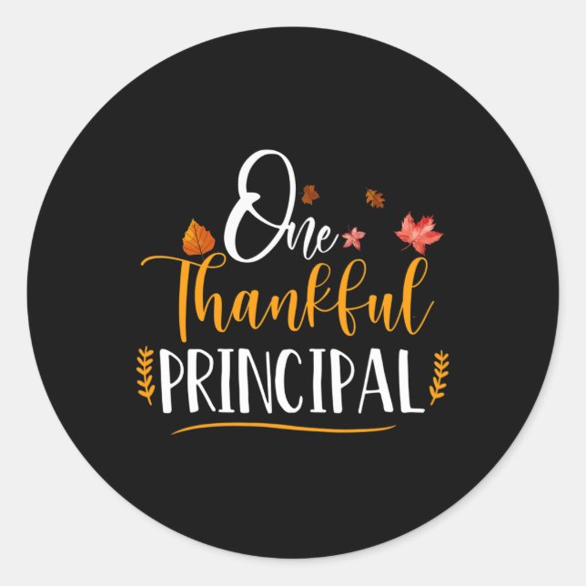 One Thankful School Principal Fall Thanksgiving Pr Classic Round Sticker (Front)