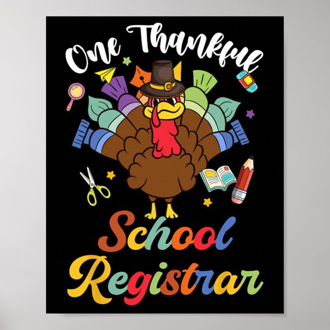 One Thankful School Registrar Turkey Happy Thanksg Poster (Front)