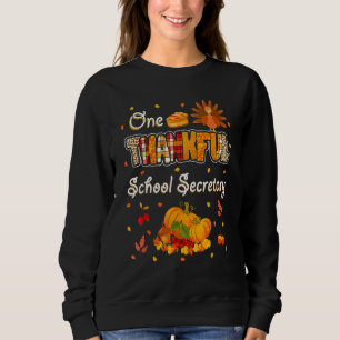 One Thankful School Secretary Fall Autumn Thanksgi Sweatshirt