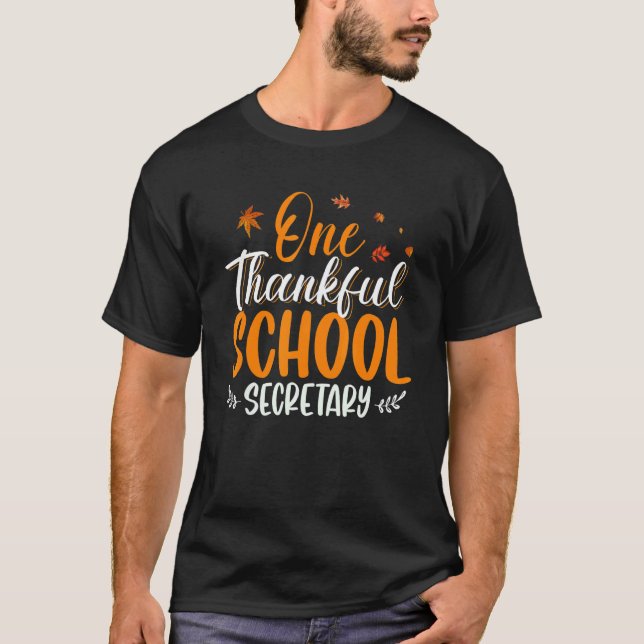 One Thankful School Secretary Thanksgiving Fall Au T-Shirt (Front)