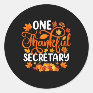 One Thankful Secretary Funny Fall Autumn Thanksgiv Classic Round Sticker