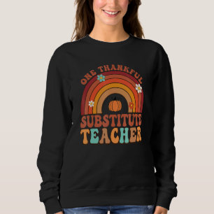 One Thankful Substitute Teacher Groovy Thanksgivin Sweatshirt