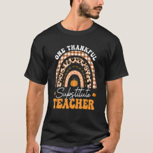 One Thankful Substitute Teacher Thanksgiving Rainb T-Shirt
