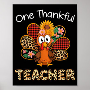 One Thankful Teacher Funny Cute Turkey Thanksgivin Poster
