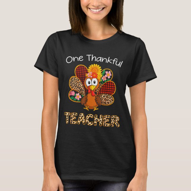 One Thankful Teacher Funny Cute Turkey Thanksgivin T-Shirt (Front)