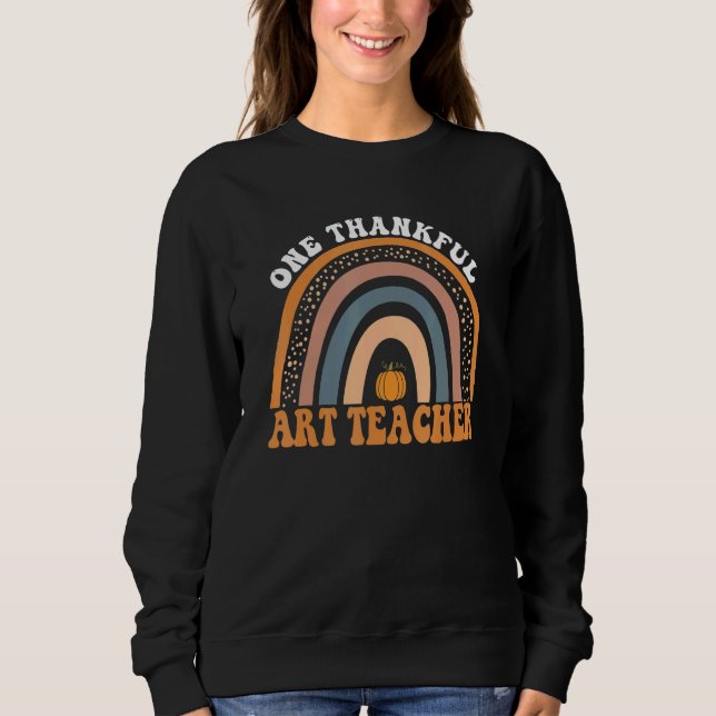 One Thankful Teacher Groovy Thanksgiving Rainnow 2 Sweatshirt (Front)
