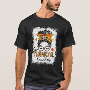 One Thankful Teacher Messy Bun Autumn Fall Thanksg T-Shirt