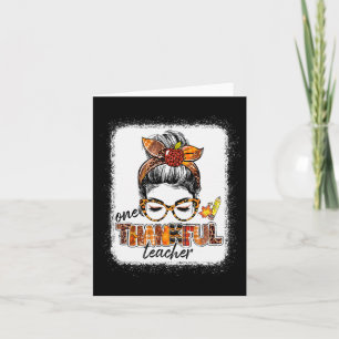 One Thankful Teacher Messy Bun Cute Fall Autumn Th Card