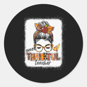 One Thankful Teacher Messy Bun Cute Fall Autumn Th Classic Round Sticker