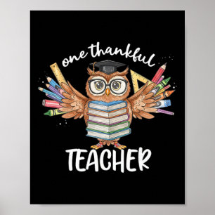 One Thankful Teacher Owl Thanksgiving For Men Wome Poster