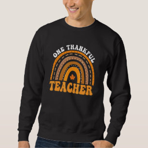 One Thankful Teacher Rainbow Fall Thanksgiving Tea Sweatshirt