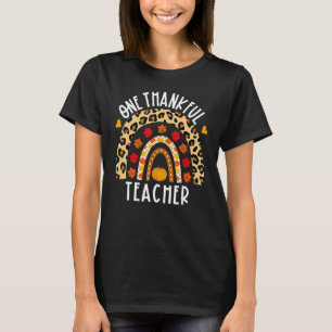 One Thankful Teacher Rainbow Teacher Squad Thanksg T-Shirt
