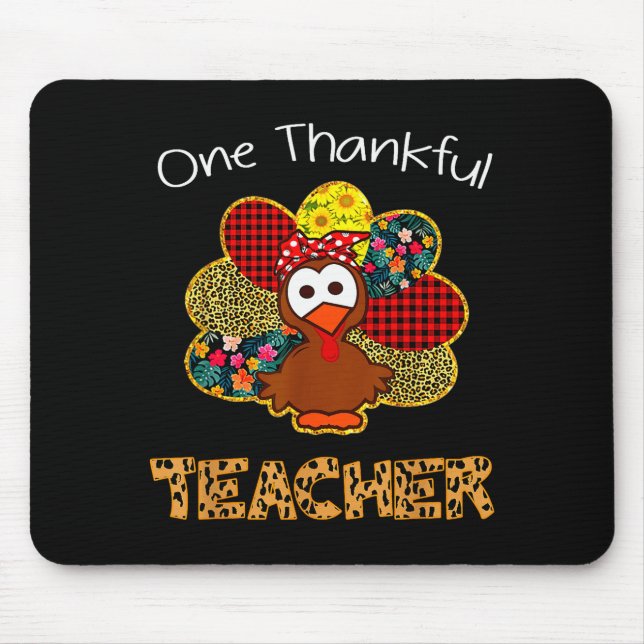 One Thankful Teacher Shirt Funny Cute Turkey Thank Mouse Pad (Front)