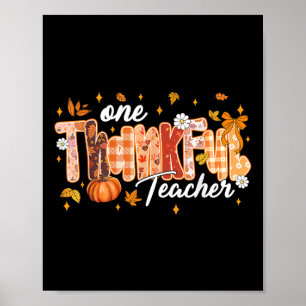 One Thankful Teacher Thanksgiving Pumpkin Fall Aut Poster