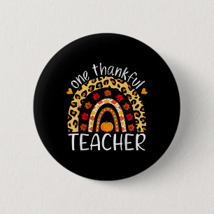 One Thankful Teacher Thanksgiving Rainbow Leopard  6 Cm Round Badge