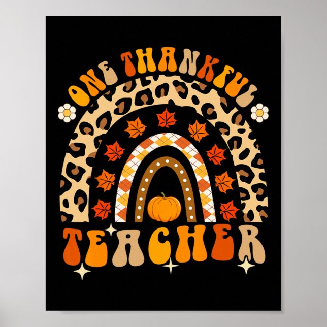 One Thankful Teacher Thanksgiving Rainbow Leopard  Poster (Front)