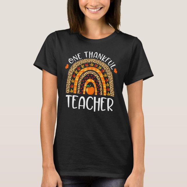 One Thankful Teacher Thanksgiving Rainbow Leopard  T-Shirt (Front)