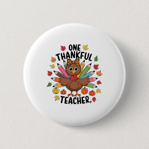 One Thankful Teacher Thanksgiving Turkey Cute Pump 6 Cm Round Badge