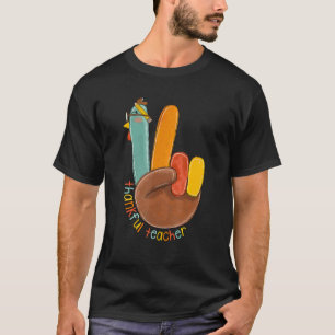 One Thankful Teacher Thanksgiving Turkey Peace Han T-Shirt