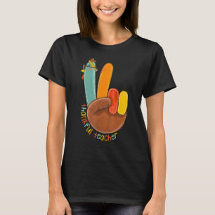 One Thankful Teacher Thanksgiving Turkey Peace Han T-Shirt