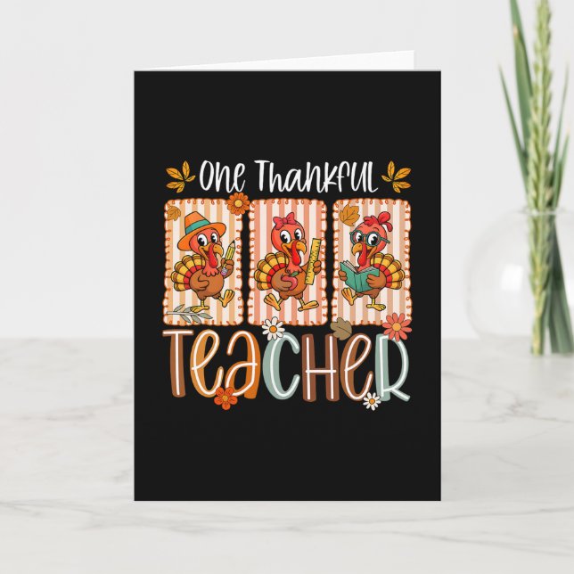 One Thankful Teacher Turkey Autumn Men Women Thank Card (Front)