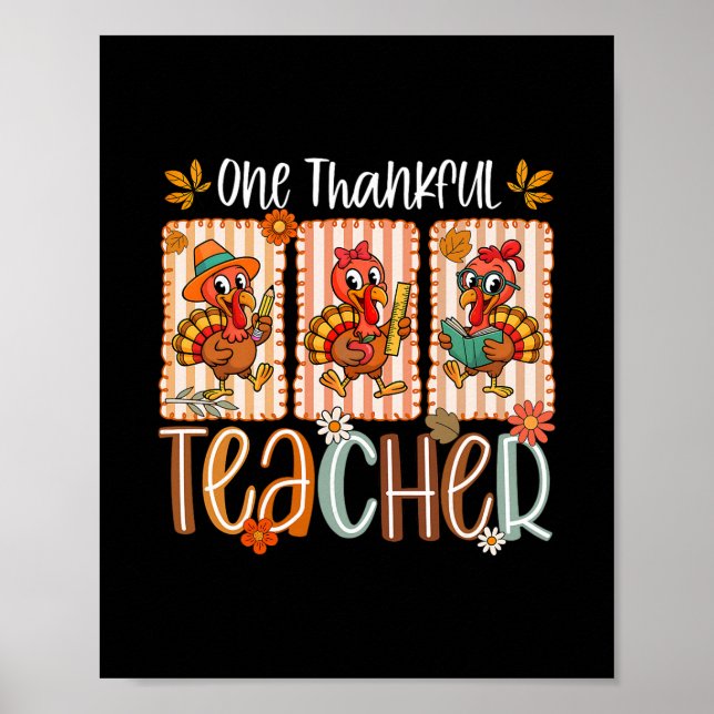 One Thankful Teacher Turkey Autumn Men Women Thank Poster (Front)