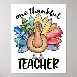 One Thankful Teacher Turkey Pencil Thanksgiving Te Poster