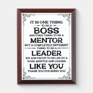 One thing to be a boss   mentor   Leader Quote Award Plaque