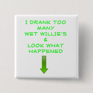 ONE TOO MANY!! 15 CM SQUARE BADGE