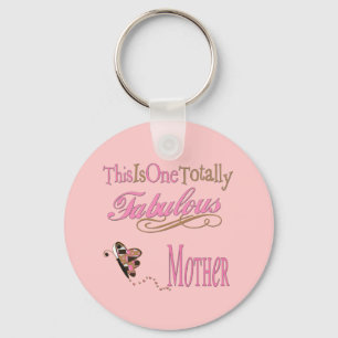 One Totally Fabulous Mother Key Ring