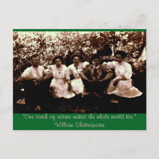 One touch of nature makes the whole world kin postcard