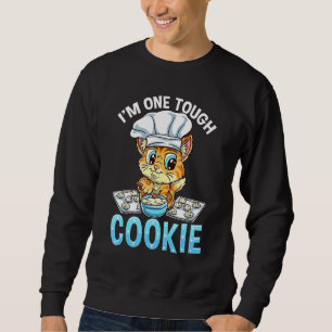 One Tough Cookie Cat Cook Pastry Chef Baker Bakery Sweatshirt