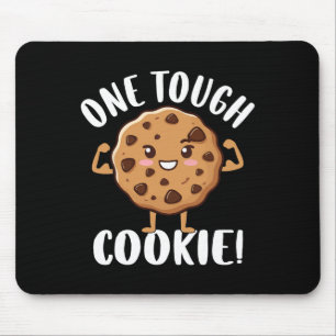 One Tough Cookie Mouse Pad