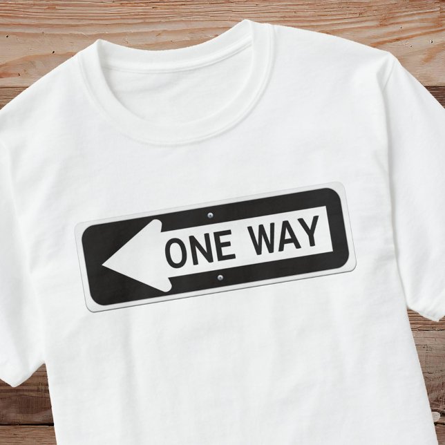 One way black and white street sign T-Shirt (Creator Uploaded)
