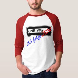 One Way - I follow Jesus T-Shirt