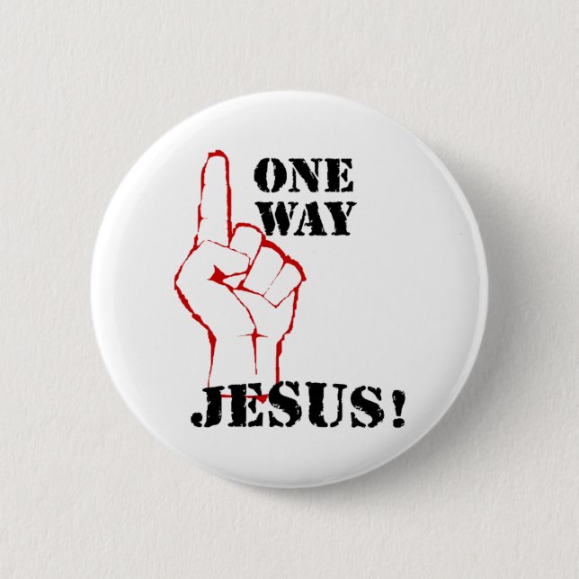 One Way Jesus 6 Cm Round Badge (Front)