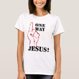 One way Jesus Christian gift design T-Shirt