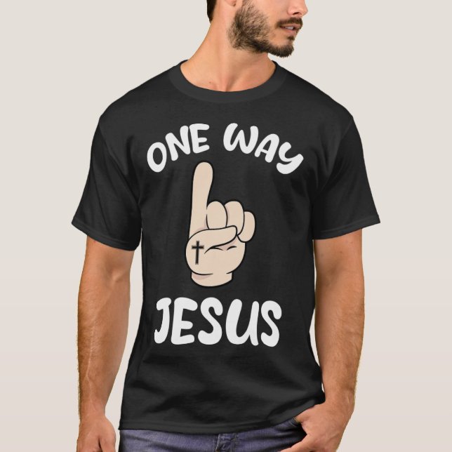 One Way Jesus People Christian Revolution Finger U T-Shirt (Front)
