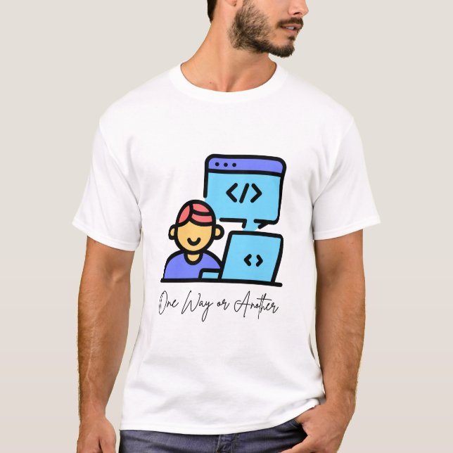 One way or Another - Programming T-Shirt (Front)
