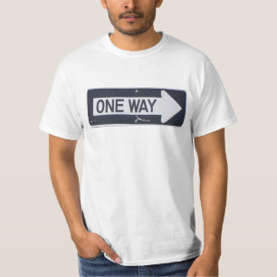 ONE WAY SIGN T-SHIRT