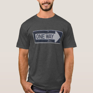 ONE WAY SIGN T-SHIRT