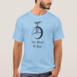 one wheel keep it real T-Shirt