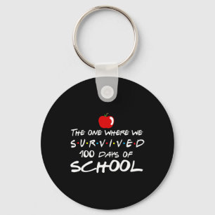 One Where We Survived 100 Days Of School Teacher S Key Ring