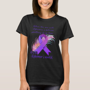 One With Alzheimerheimer's Believes It Is In Heime T-Shirt