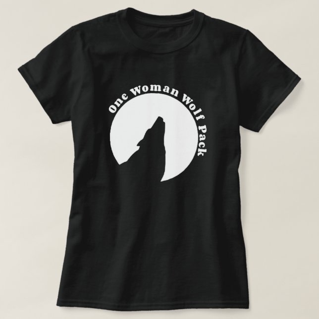 One Woman Wolf Pack in Black T-Shirt (Design Front)
