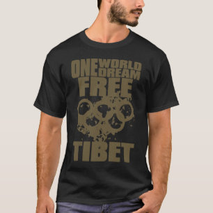 ONE WORLD ONE DREAM FREE TIBET T-Shirt