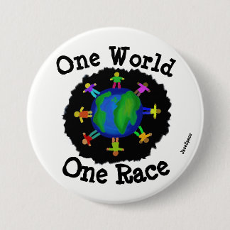 One World, One Race 7.5 Cm Round Badge