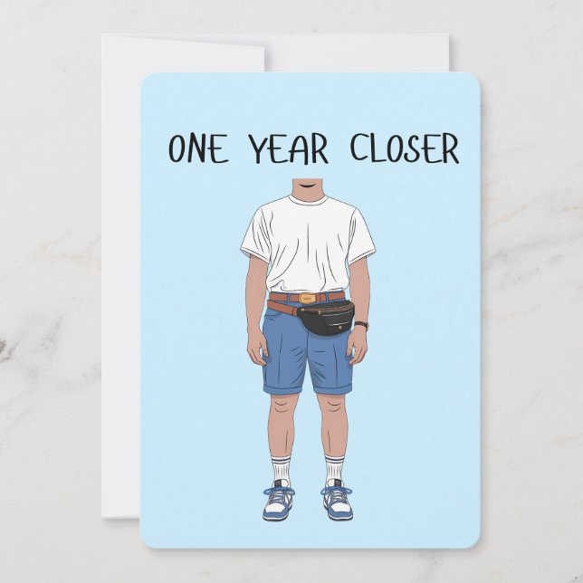 One Year Closer Birthday Old Boyfriend Husband Dad Holiday Card (Front)