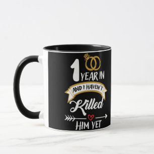 One Year In 1st Year Anniversary Idea for Her Mug