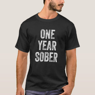 One Year Sober Congratulations Sobriety Anniversar T-Shirt